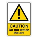 Safety Sign Store CW414-A4AL-01 Caution: Do Not Watch The Arc Sign Board