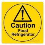 Safety Sign Store CW502-105V-01 Caution: Food Refrigerator Sign Board