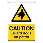 Safety Sign Store CW602-A3PC-01 Caution: Guard Dogs On Patrol Sign Board