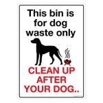 Safety Sign Store CW715-A4AL-01 Bin For Dog Waste Only Sign Board