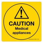 Safety Sign Store CW801-105V-01 Caution: Medical Appliances Sign Board