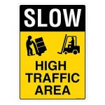 Safety Sign Store FS124-A3PC-01 Slow: High Traffic Area Sign Board