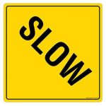 Safety Sign Store FS125-210AL-01 Slow Sign Board