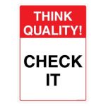Safety Sign Store FS509-A4PC-01 Think Quality Check It Sign Board