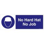 Safety Sign Store FS602-2159PC-01 No Hard Hat No Job Sign Board