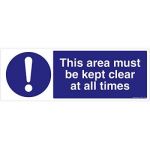 Safety Sign Store FS633-1029PC-01 This Area Must Be Kept Clear At All Times Sign Board