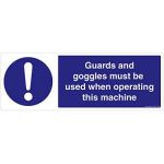 Safety Sign Store FS636-1029AL-01 Guards & Goggles Must Be Used When Operating This Machine Sign Board