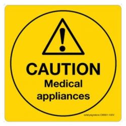 Safety Sign Store CW801-210PC-01 Caution: Medical Appliances Sign Board