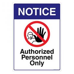 Safety Sign Store FS120-A3V-01 Notice: Authorised Personnel Only Sign Board