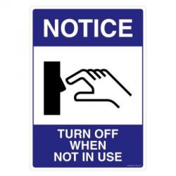 Safety Sign Store FS204-A4V-01 Notice: Turn Off When Not In Use Sign Board