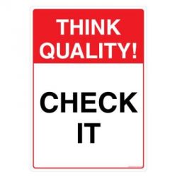 Safety Sign Store FS509-A4V-01 Think Quality Check It Sign Board