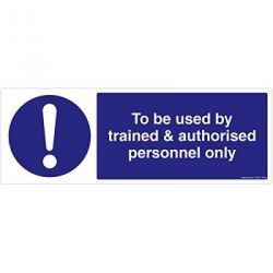 Safety Sign Store FS605-2159V-01 Trained & Authorised Personnel Only Sign Board