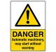 Safety Sign Store CW418-A3PC-01 Danger: Automatic Machinery, May Start Without Warning Sign Board
