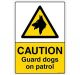 Safety Sign Store CW602-A3AL-01 Caution: Guard Dogs On Patrol Sign Board