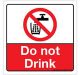 Safety Sign Store CW629-105AL-01 Do Not Drink Sign Board