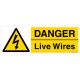 Safety Sign Store CW306-1029AL-01 Danger: Live Wires Sign Board