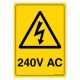 Safety Sign Store CW318-A5V-01 Warning: 240V Ac Sign Board