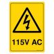 Safety Sign Store CW319-A4AL-01 Warning: 115V Ac Sign Board