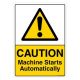 Safety Sign Store CW407-A3V-01 Caution: Machine Starts Automatically Sign Board