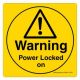 Safety Sign Store CW451-105AL-01 Warning: Power Locked On Sign Board