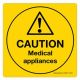 Safety Sign Store CW801-105AL-01 Caution: Medical Appliances Sign Board
