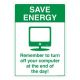 Safety Sign Store FS201-A4AL-01 Save Energy Turn Off Computer Sign Board