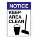 Safety Sign Store FS502-A4V-01 Notice: Keep Area Clean Sign Board