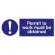 Safety Sign Store FS607-1029AL-01 Permit To Work Must Be Obtained Sign Board