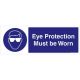Safety Sign Store FS629-1029PC-01 Eye Protection Must Be Worn Sign Board