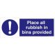 Safety Sign Store FS634-2159AL-01 Place All Rubbish In Bins Provided Sign Board